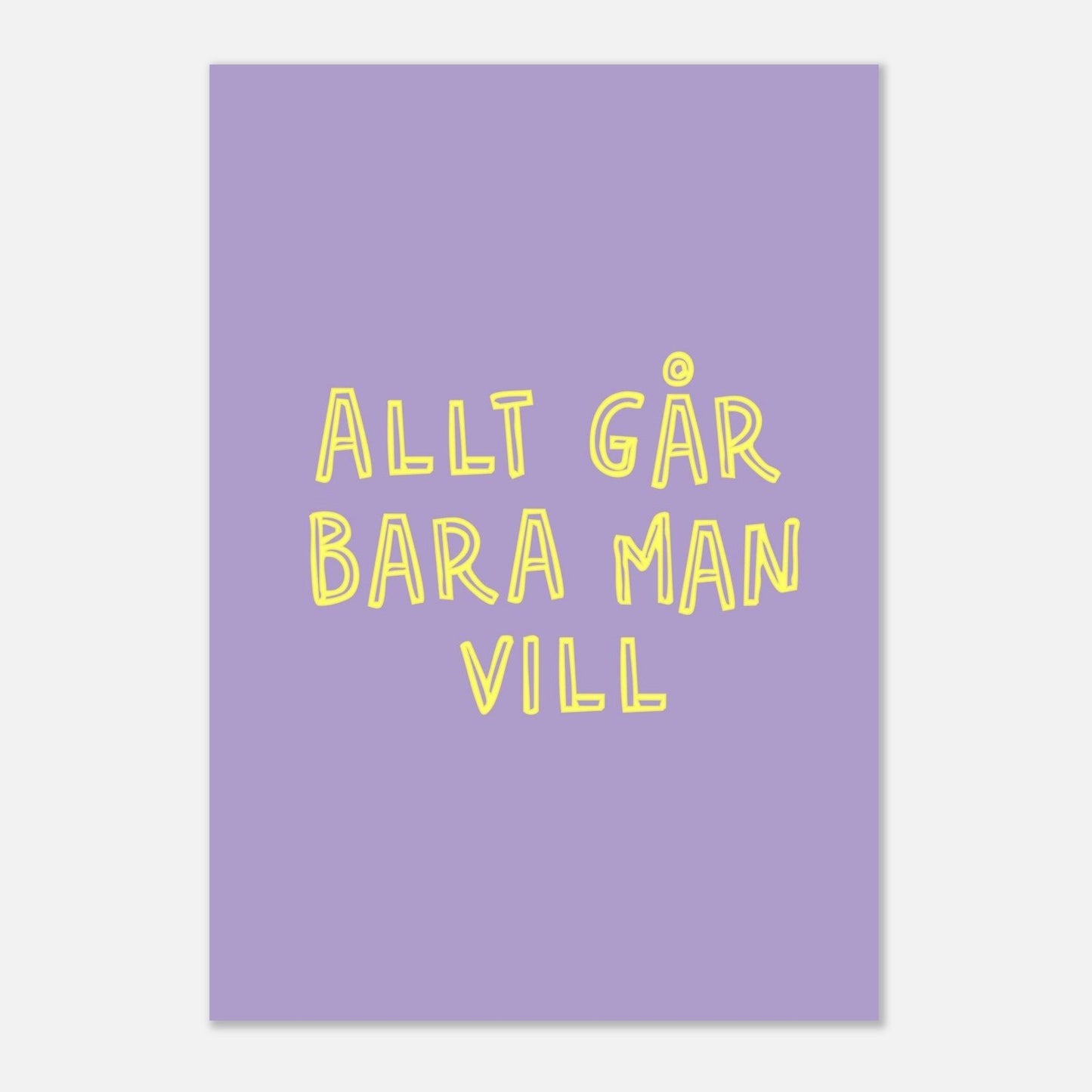 Allt går bara man vill - Affisch