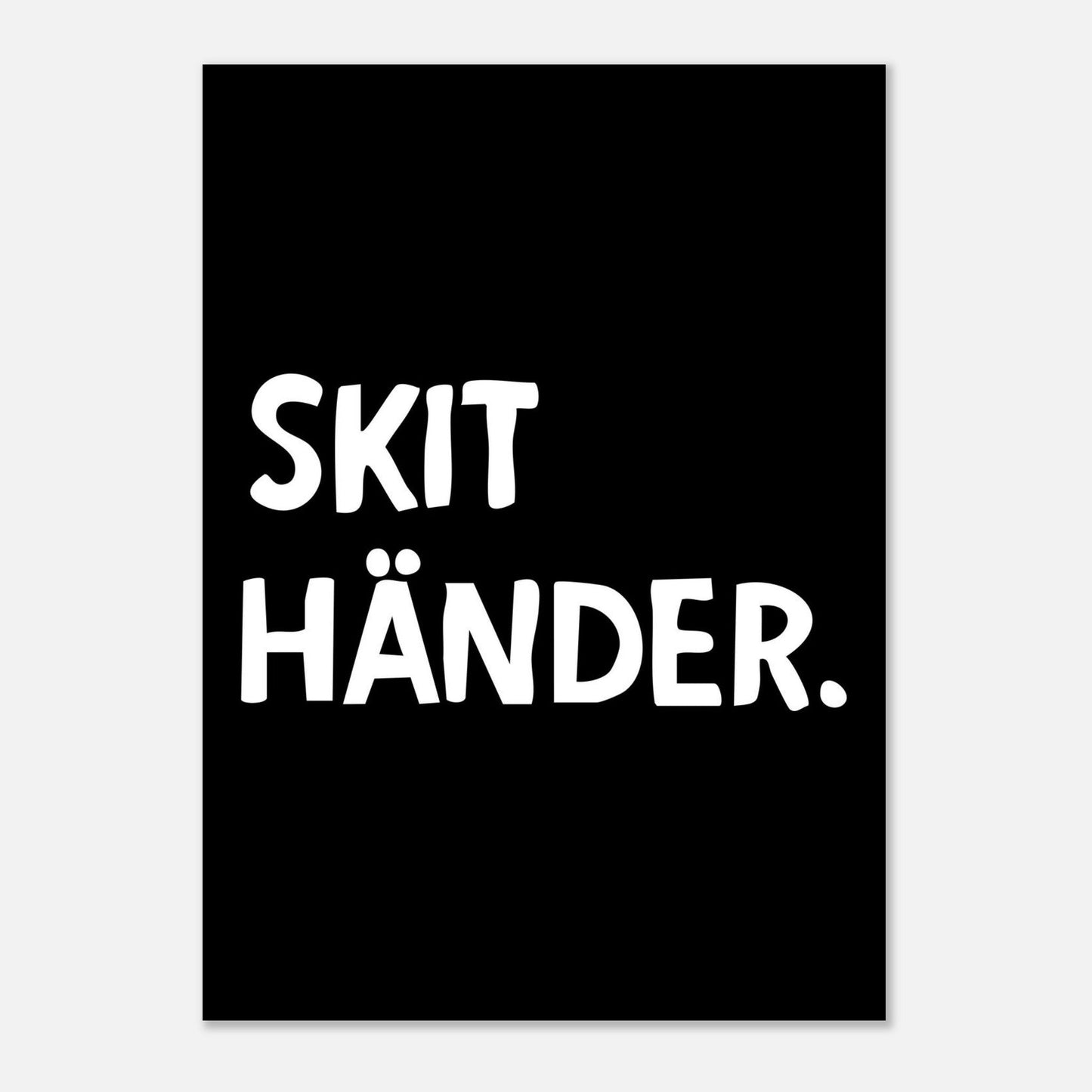 Skit händer - Affisch