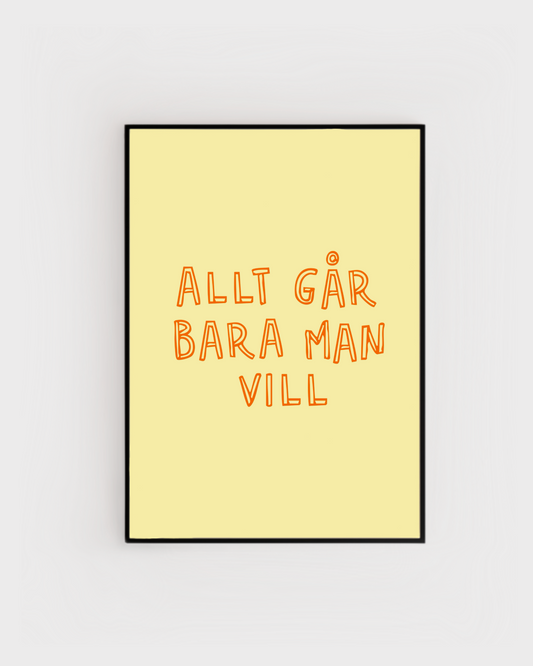 Allt går bara man vill - Affisch