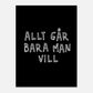 Allt går bara man vill - Affisch