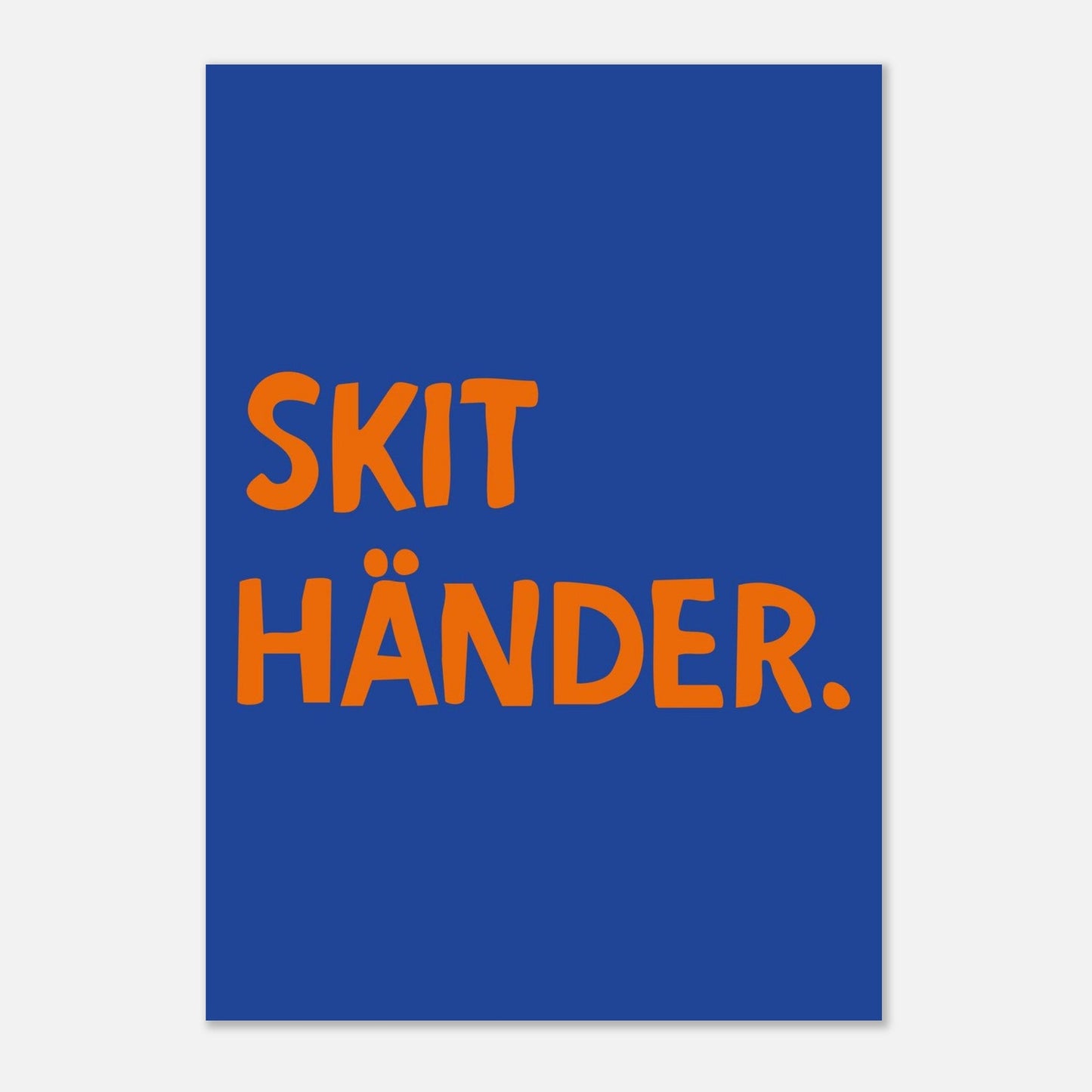 Skit händer - Affisch