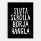 Sluta scrolla börja hångla - Affisch