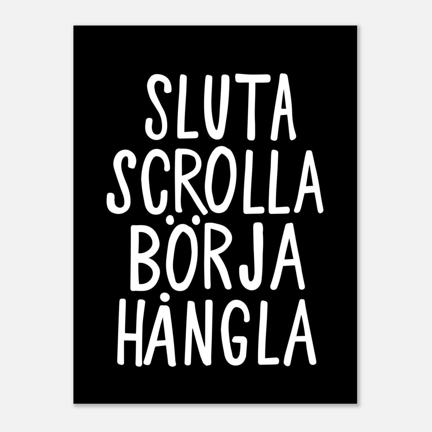 Sluta scrolla börja hångla - Affisch