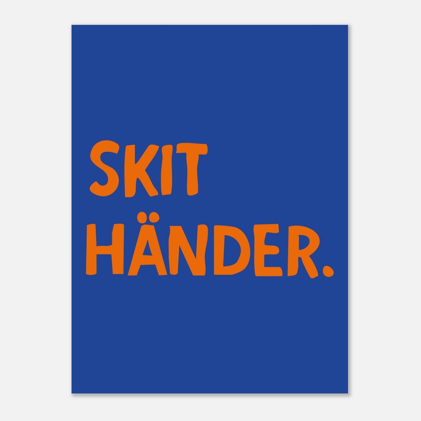 Skit händer - Affisch