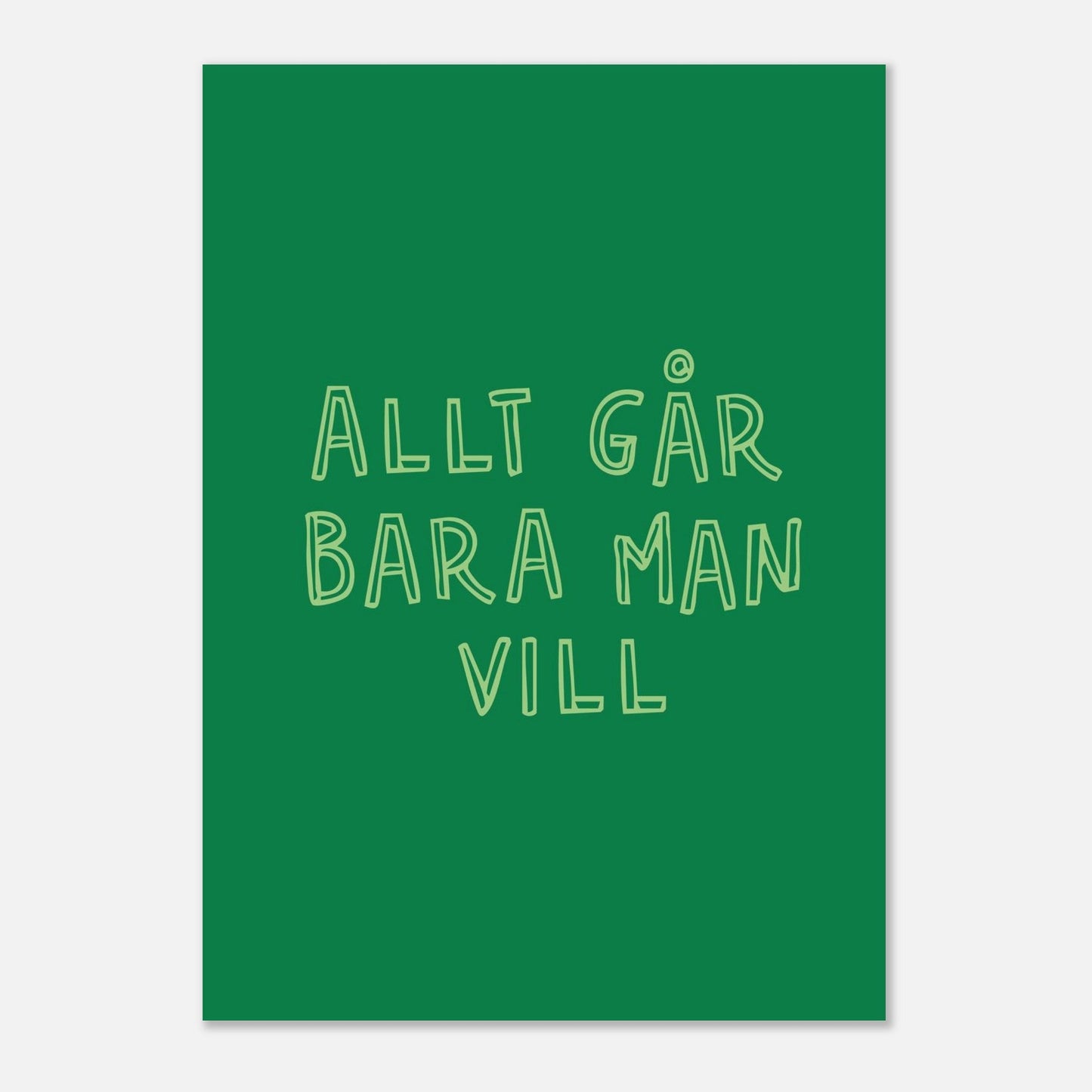 Allt går bara man vill - Affisch