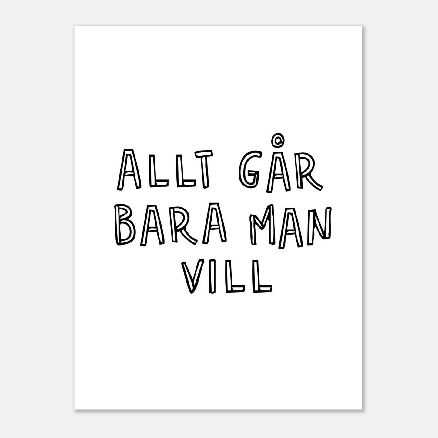 Allt går bara man vill - Affisch