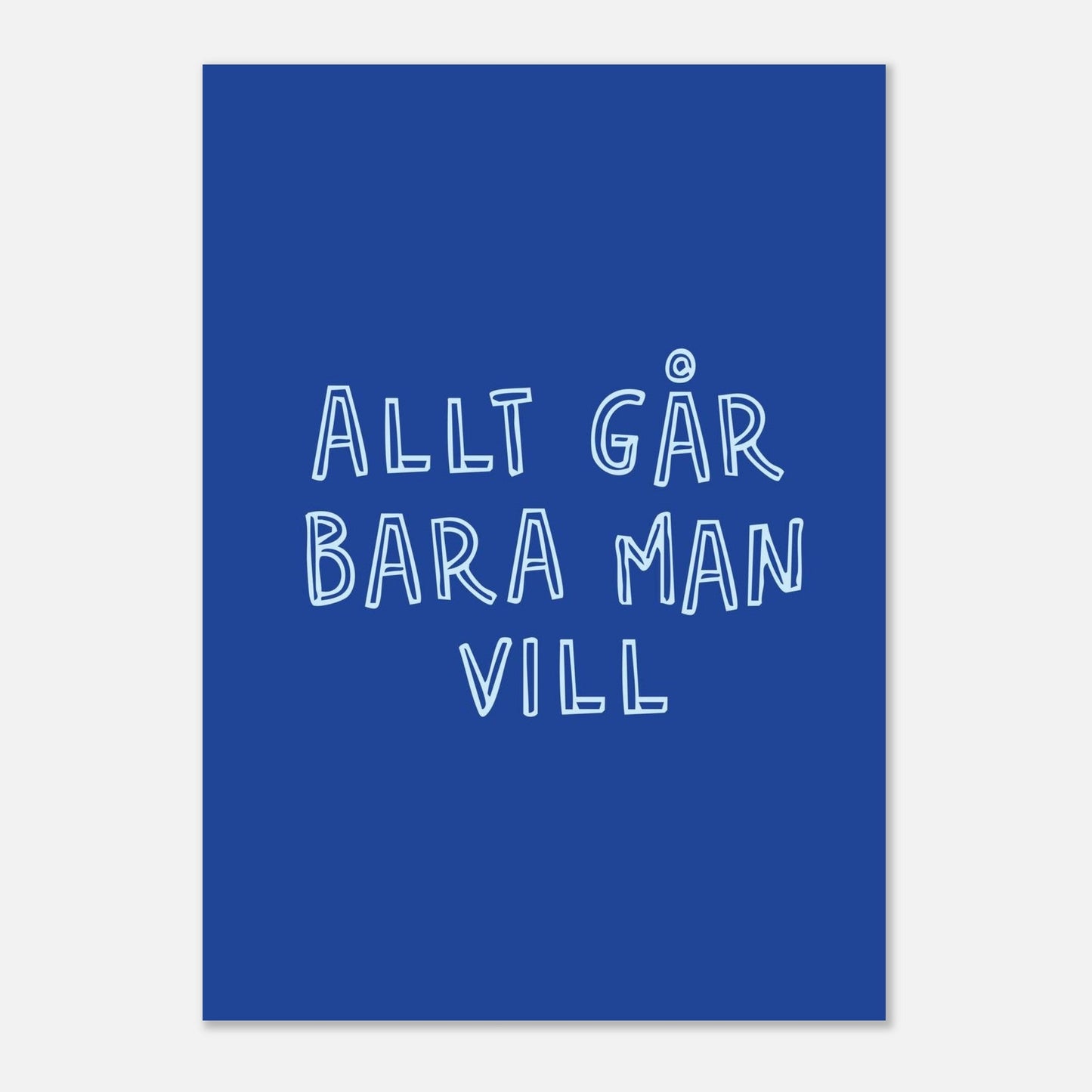 Allt går bara man vill - Affisch