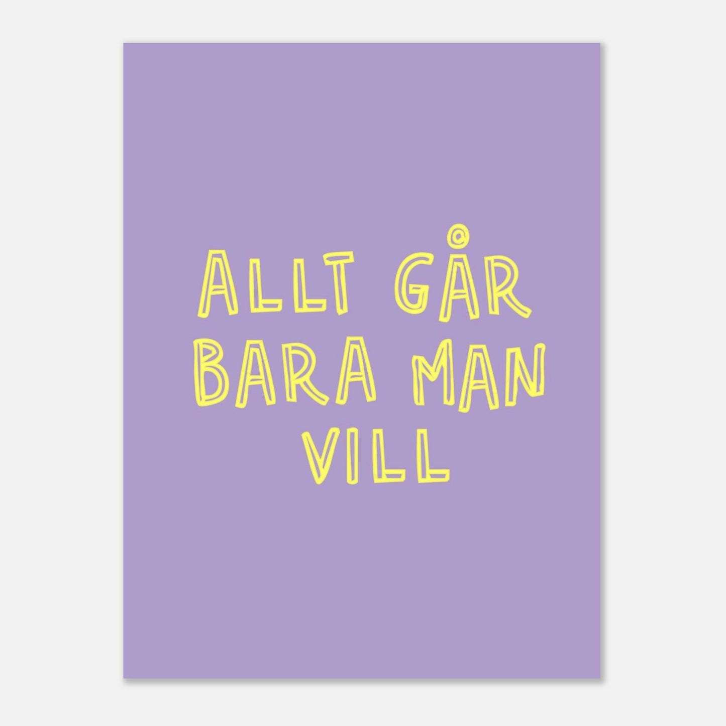 Allt går bara man vill - Affisch