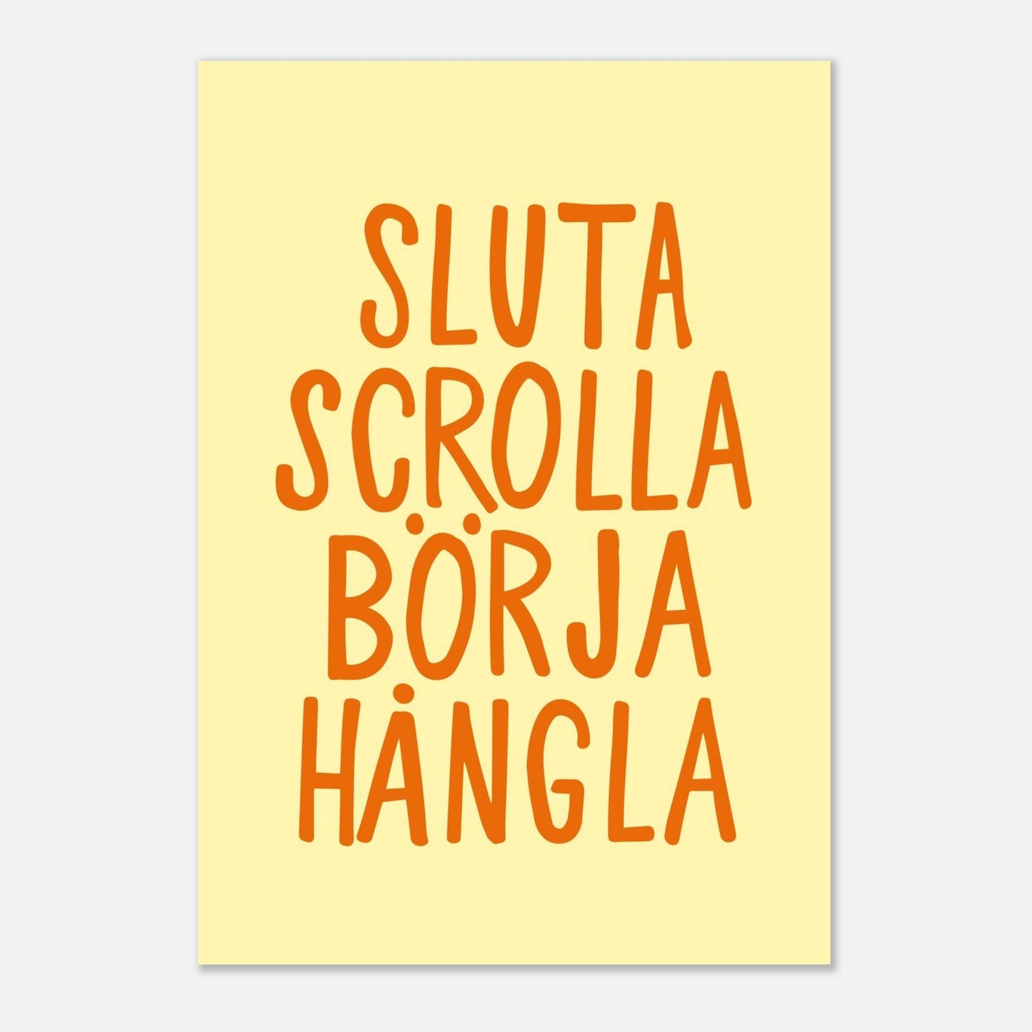 Sluta scrolla börja hångla - Affisch