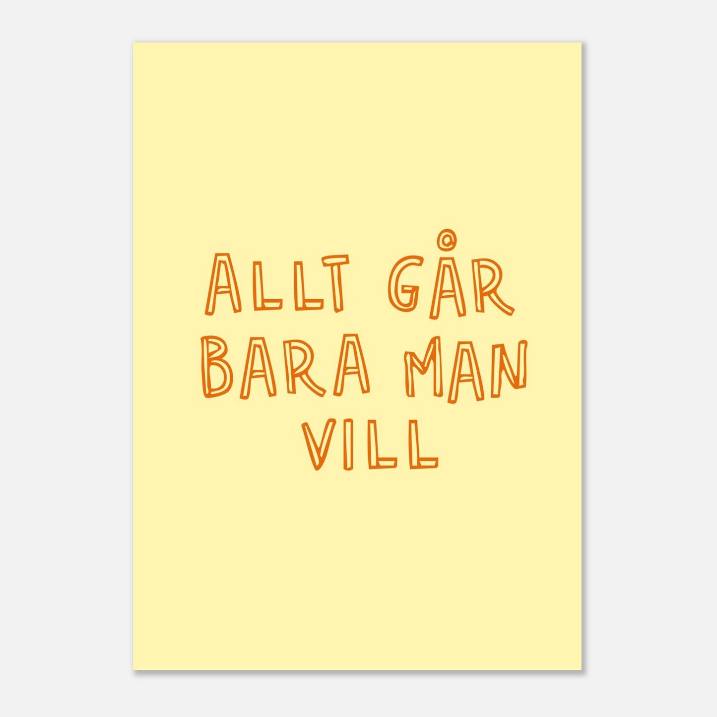 Allt går bara man vill - Affisch