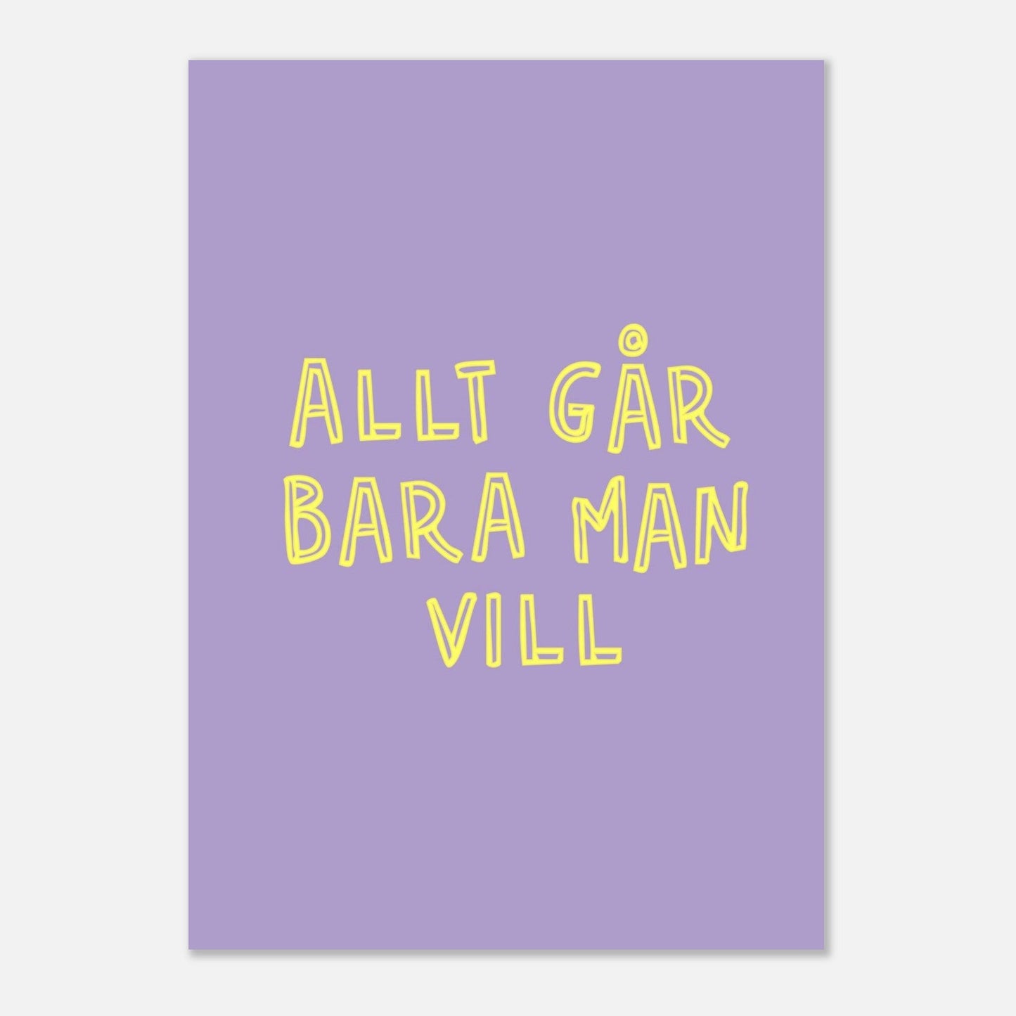 Allt går bara man vill - Affisch