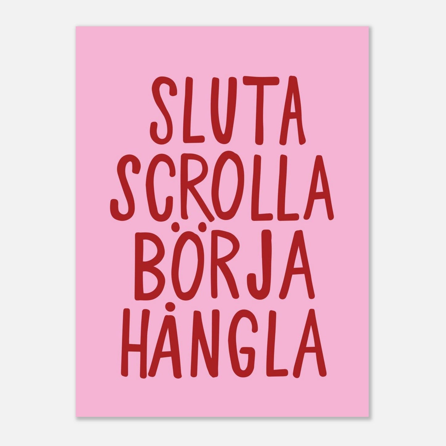 Sluta scrolla börja hångla - Affisch