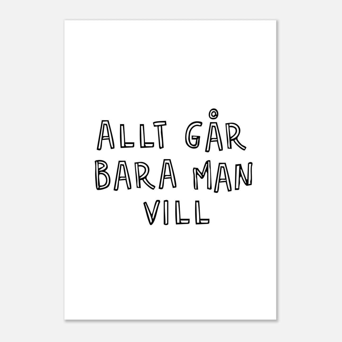 Allt går bara man vill - Affisch