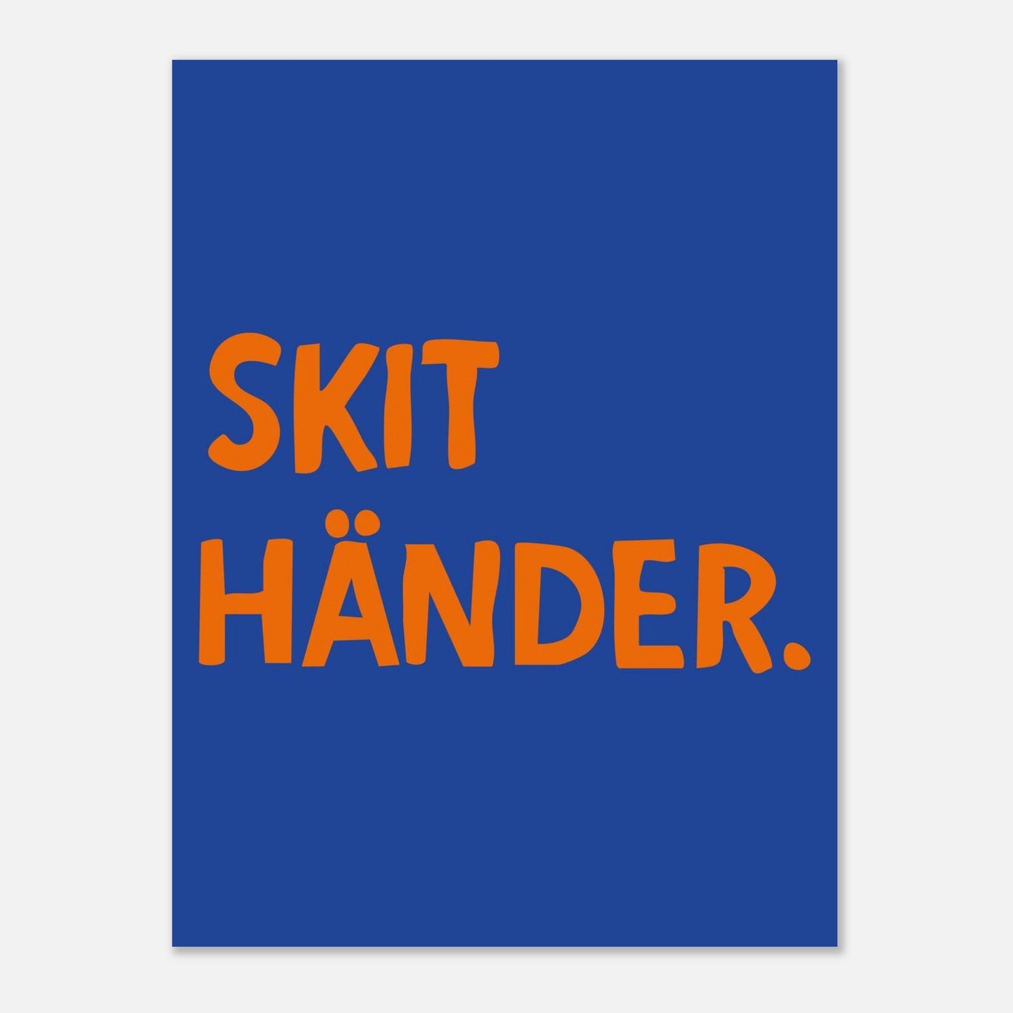 Skit händer - Affisch