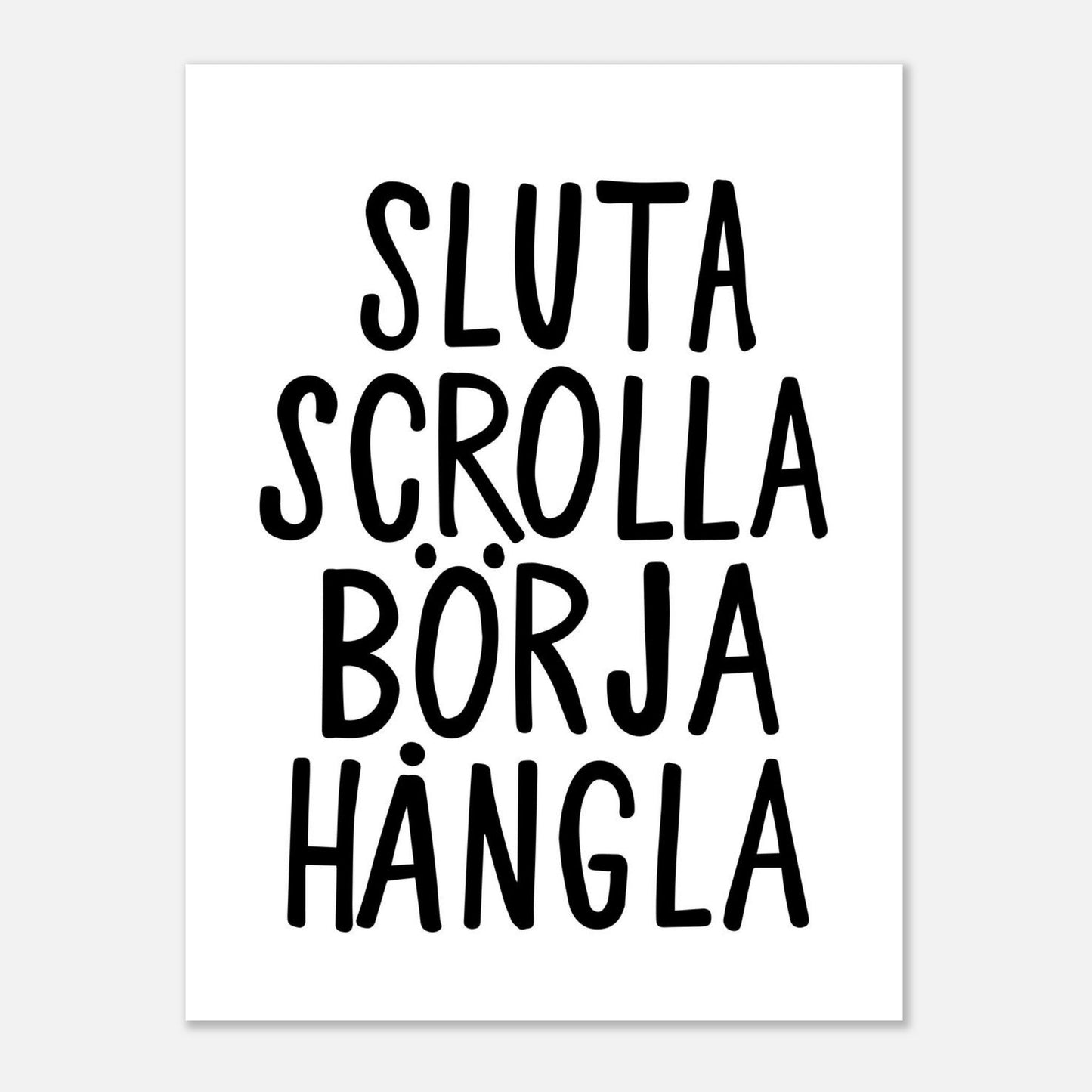 Sluta scrolla börja hångla - Affisch