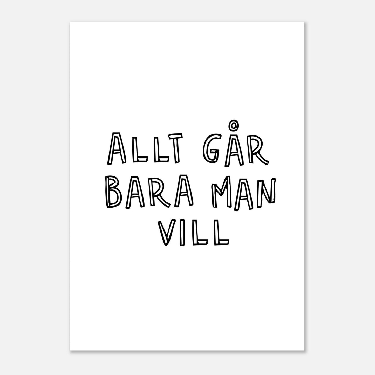 Allt går bara man vill - Affisch