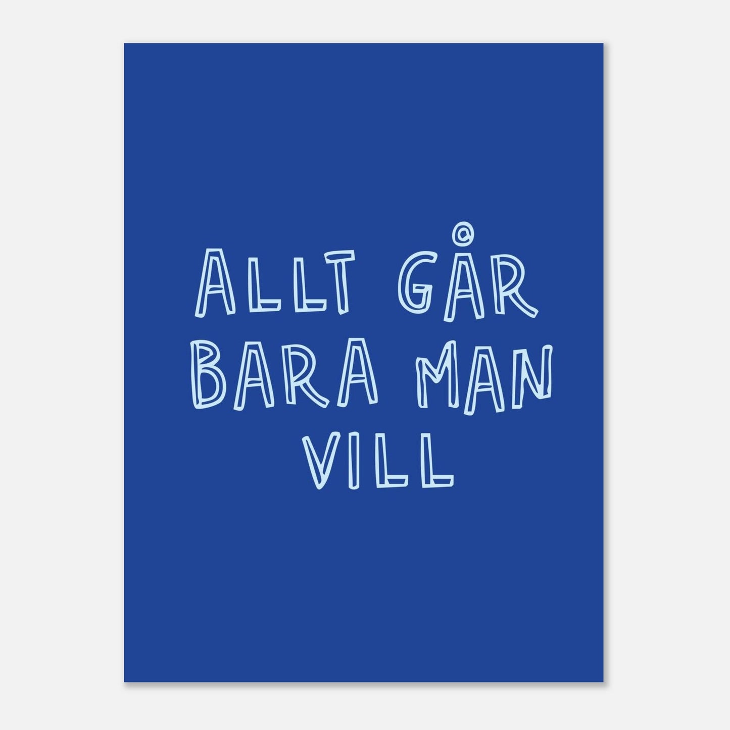 Allt går bara man vill - Affisch