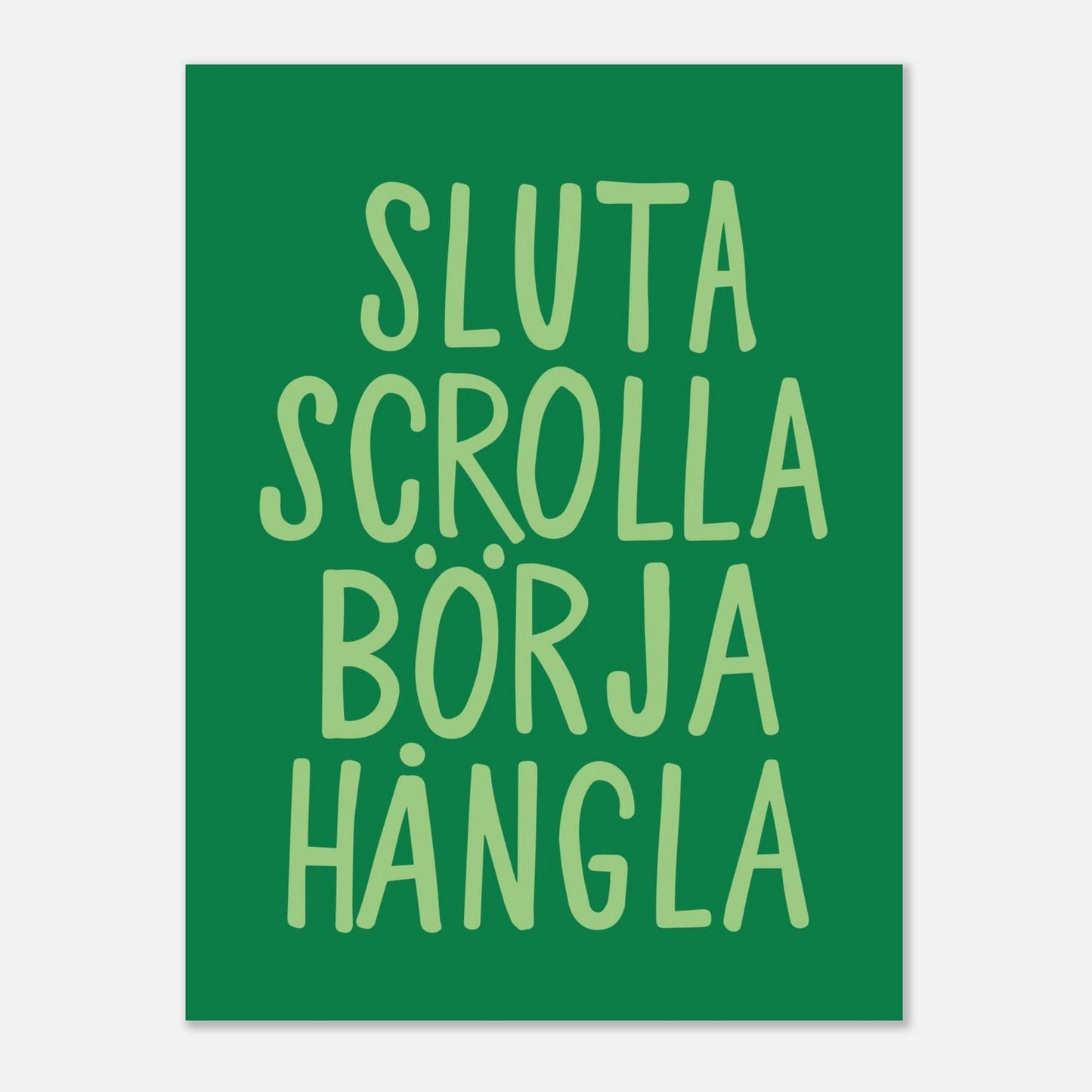 Sluta scrolla börja hångla - Affisch