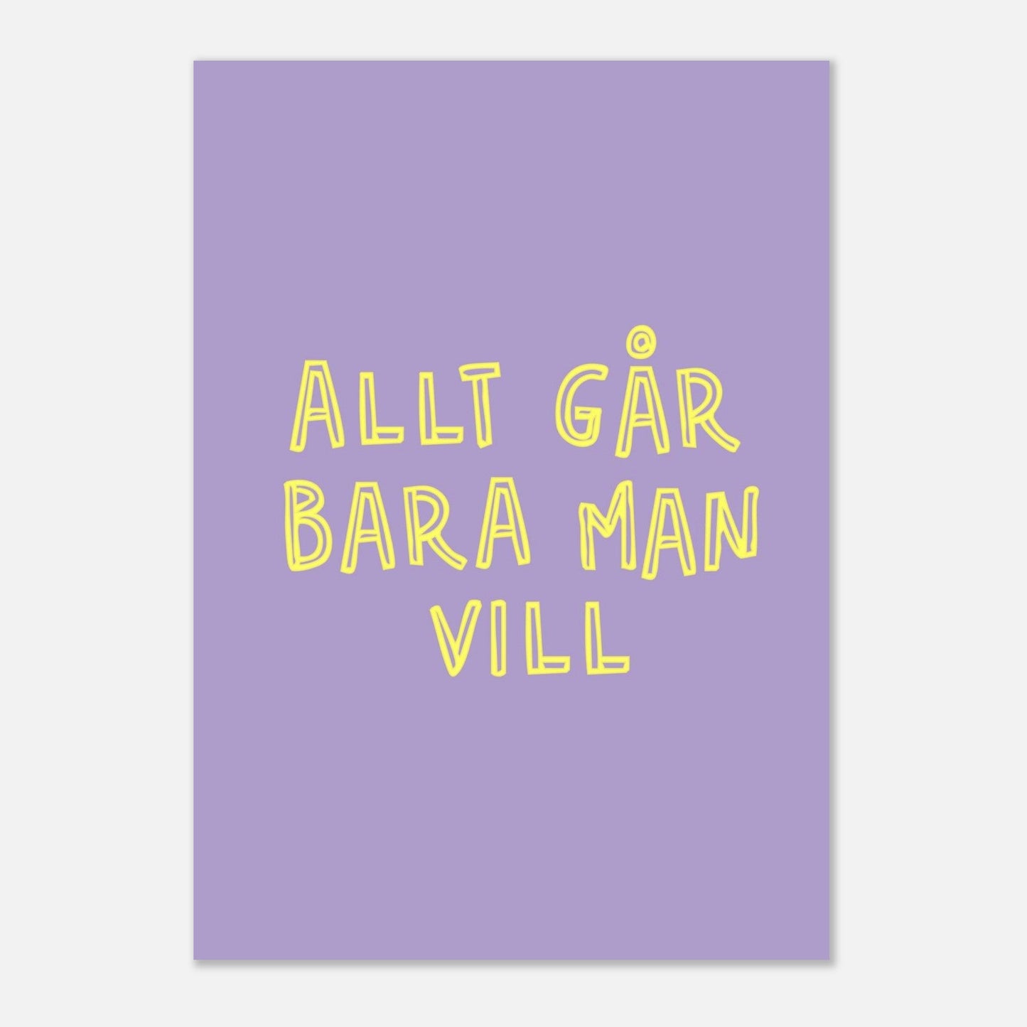 Allt går bara man vill - Affisch