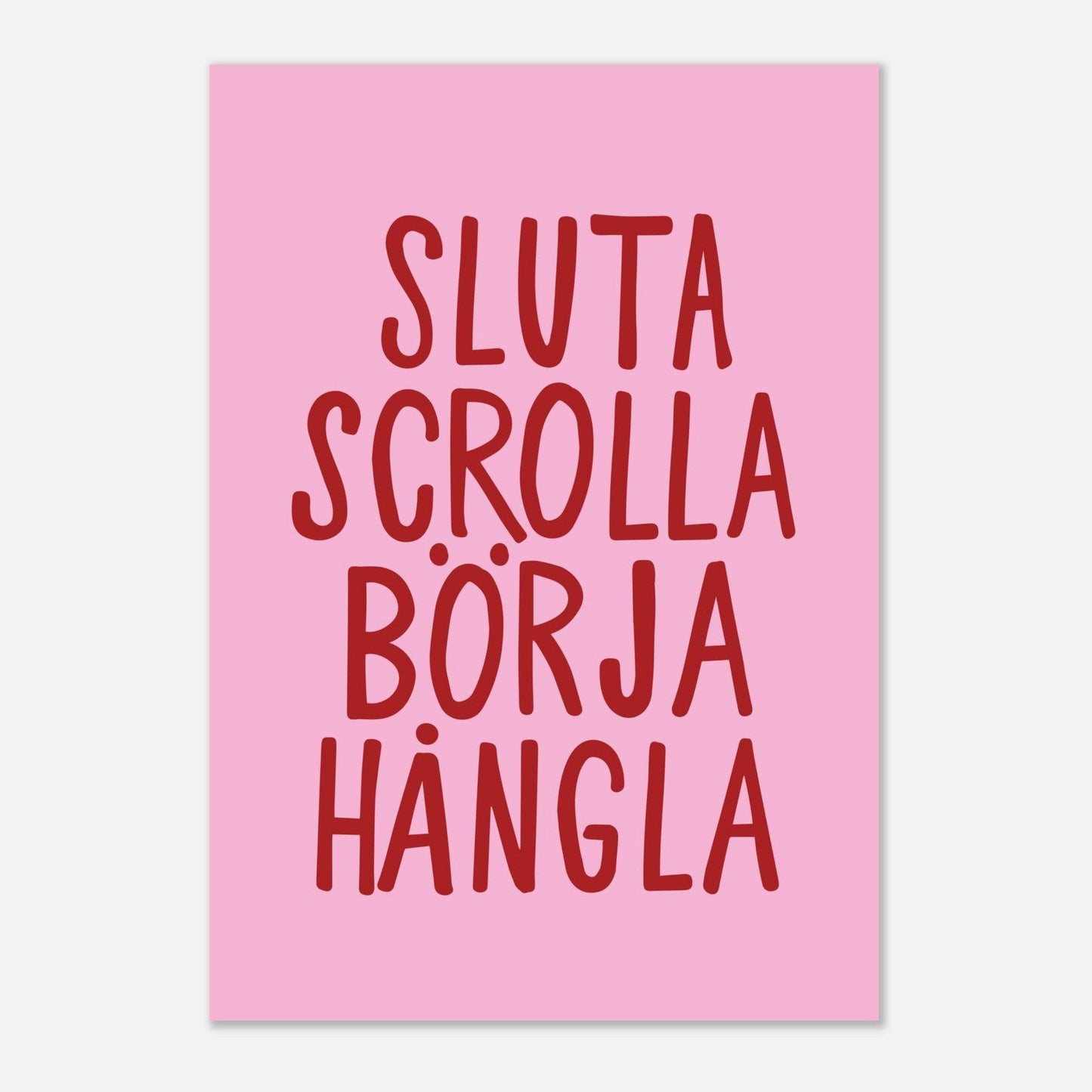 Sluta scrolla börja hångla - Affisch