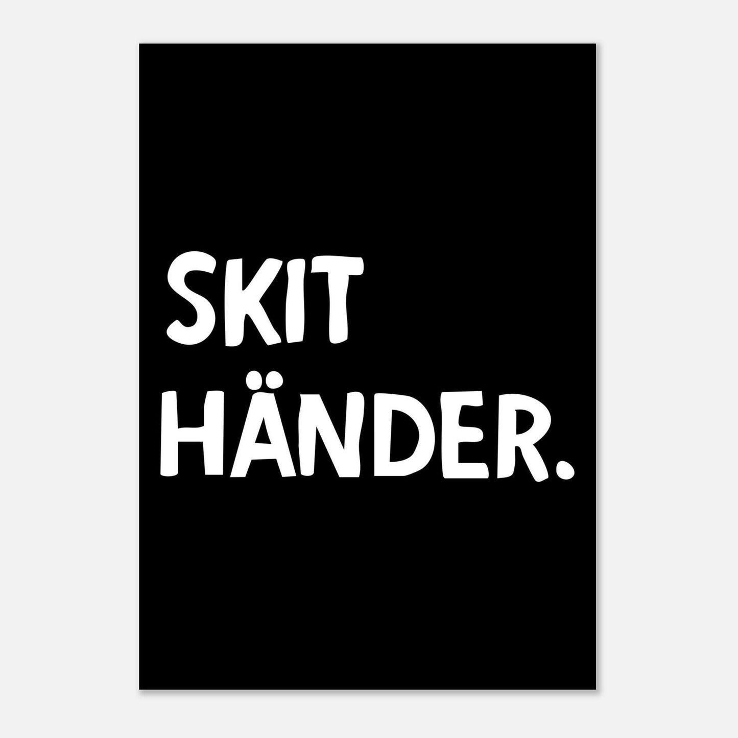 Skit händer - Affisch