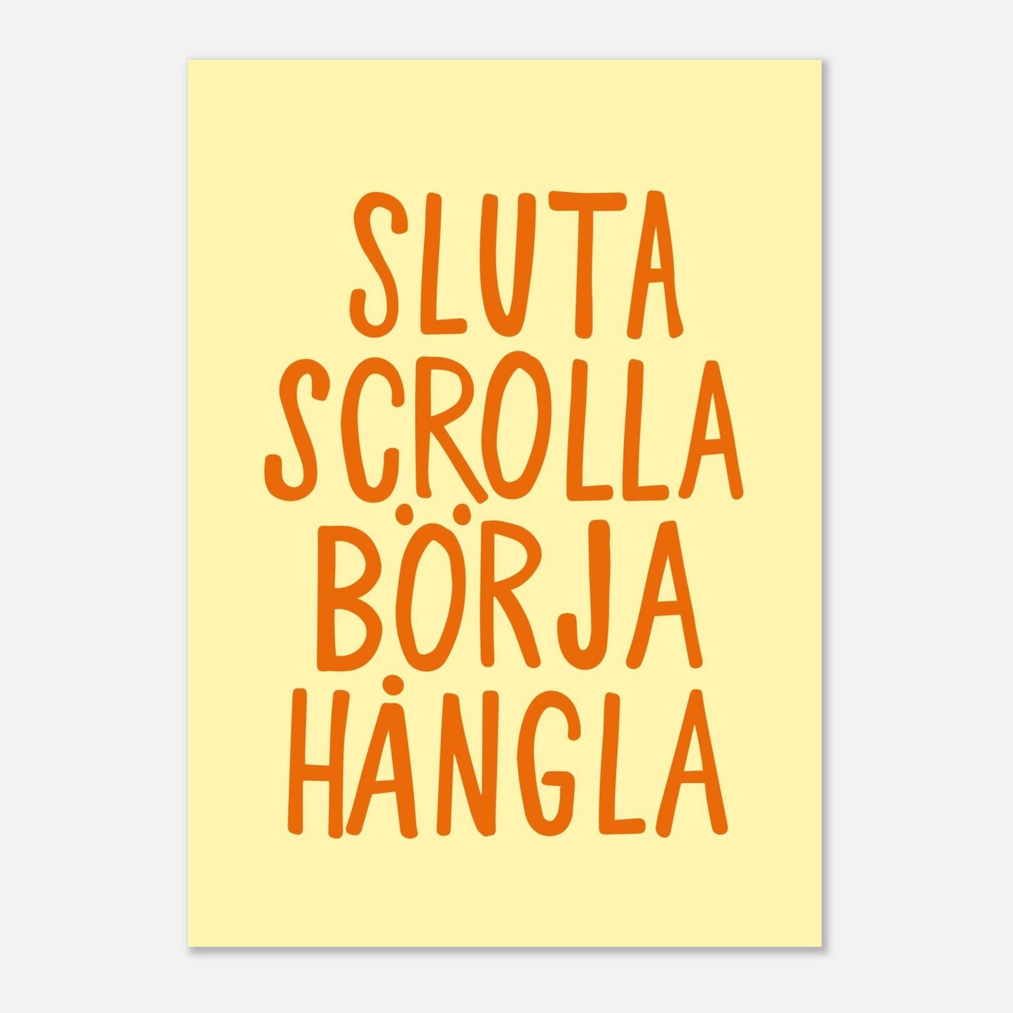 Sluta scrolla börja hångla - Affisch