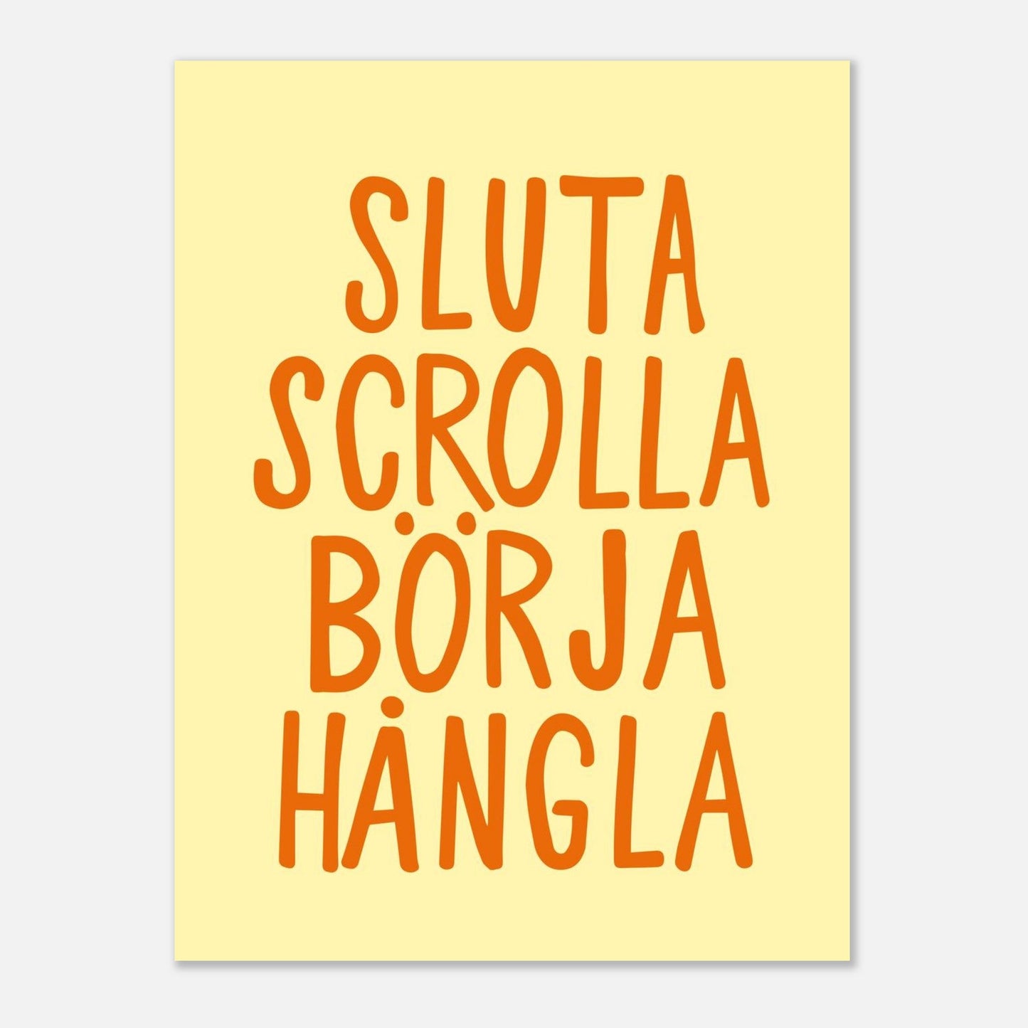 Sluta scrolla börja hångla - Affisch