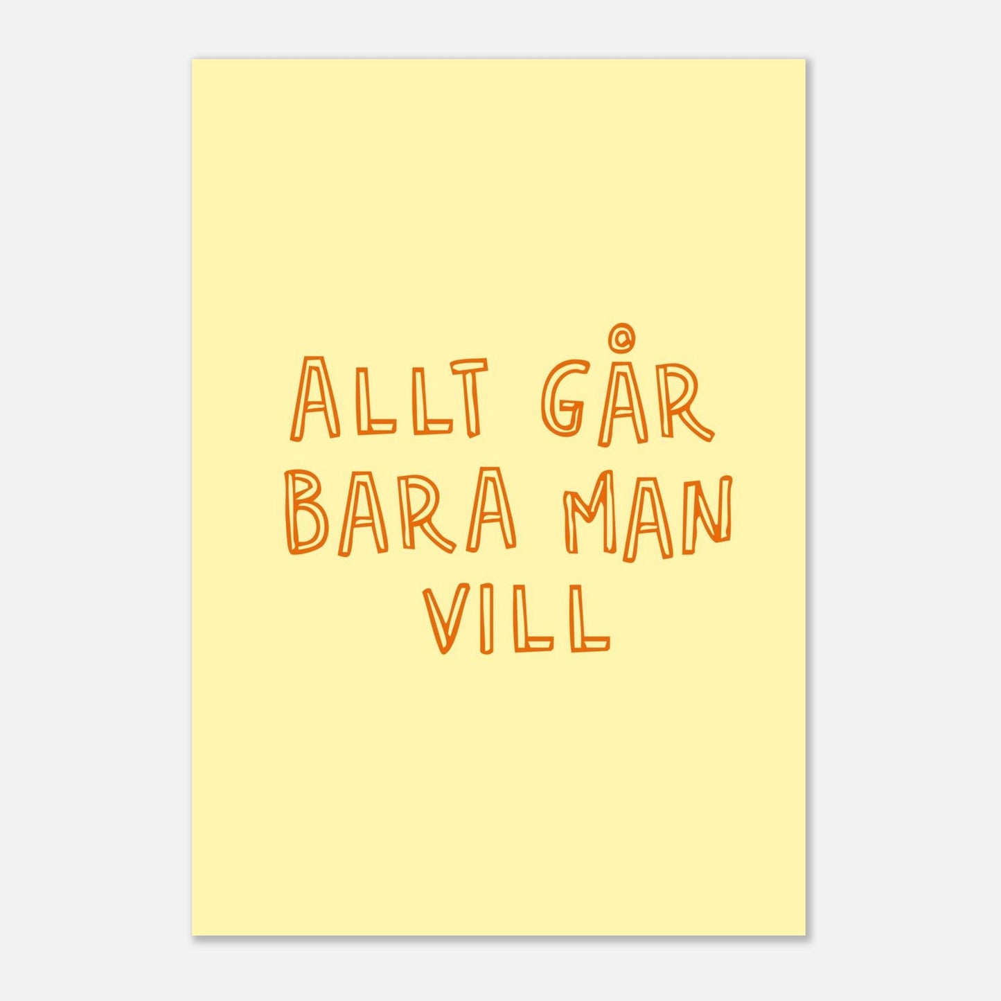 Allt går bara man vill - Affisch