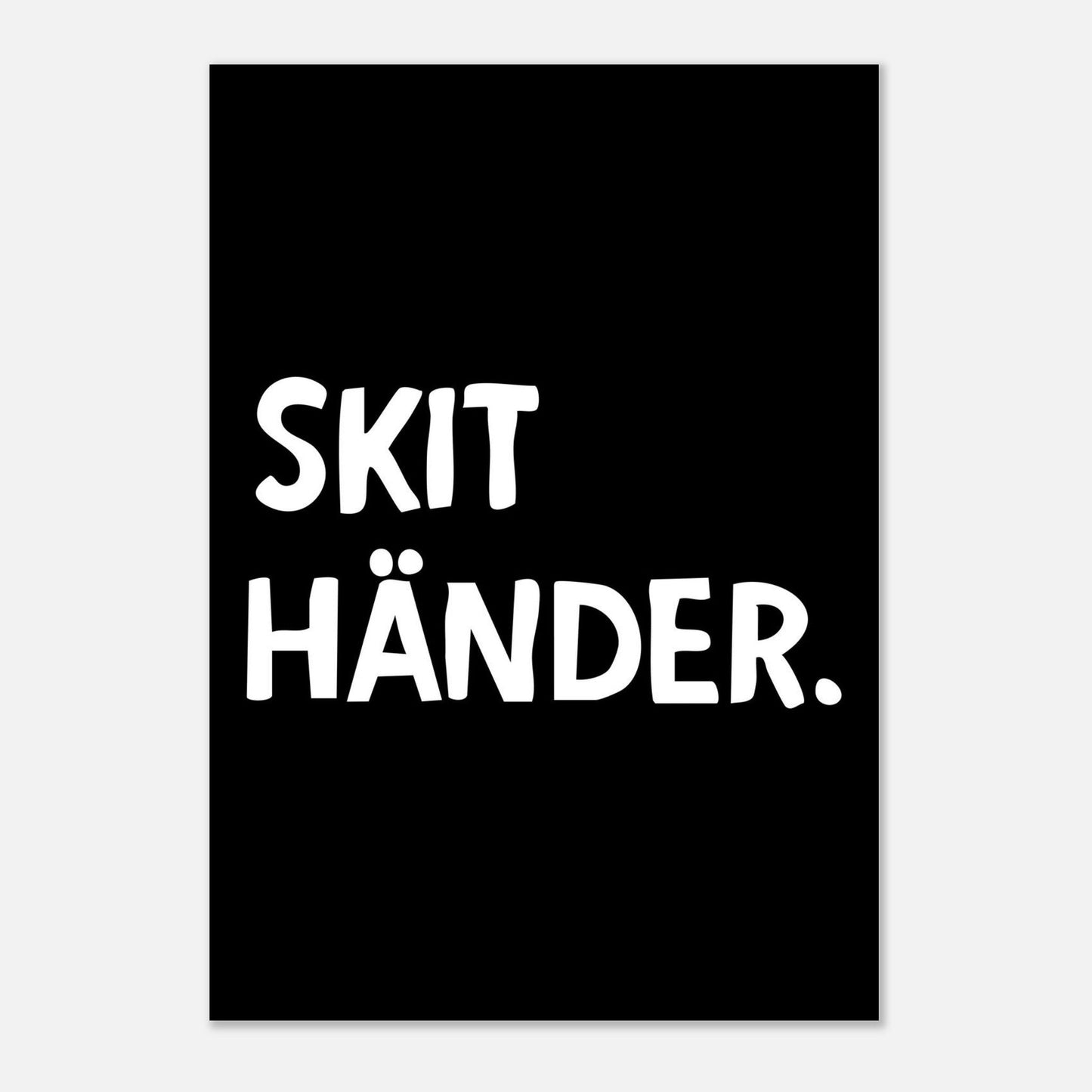 Skit händer - Affisch