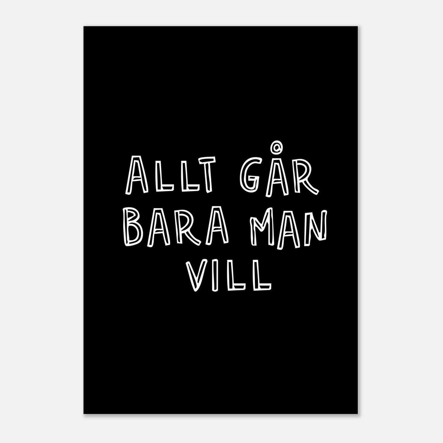 Allt går bara man vill - Affisch