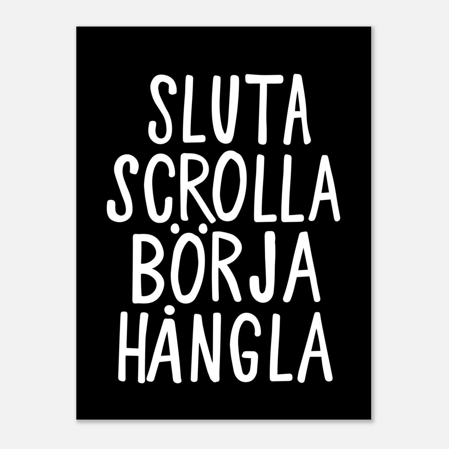 Sluta scrolla börja hångla - Affisch