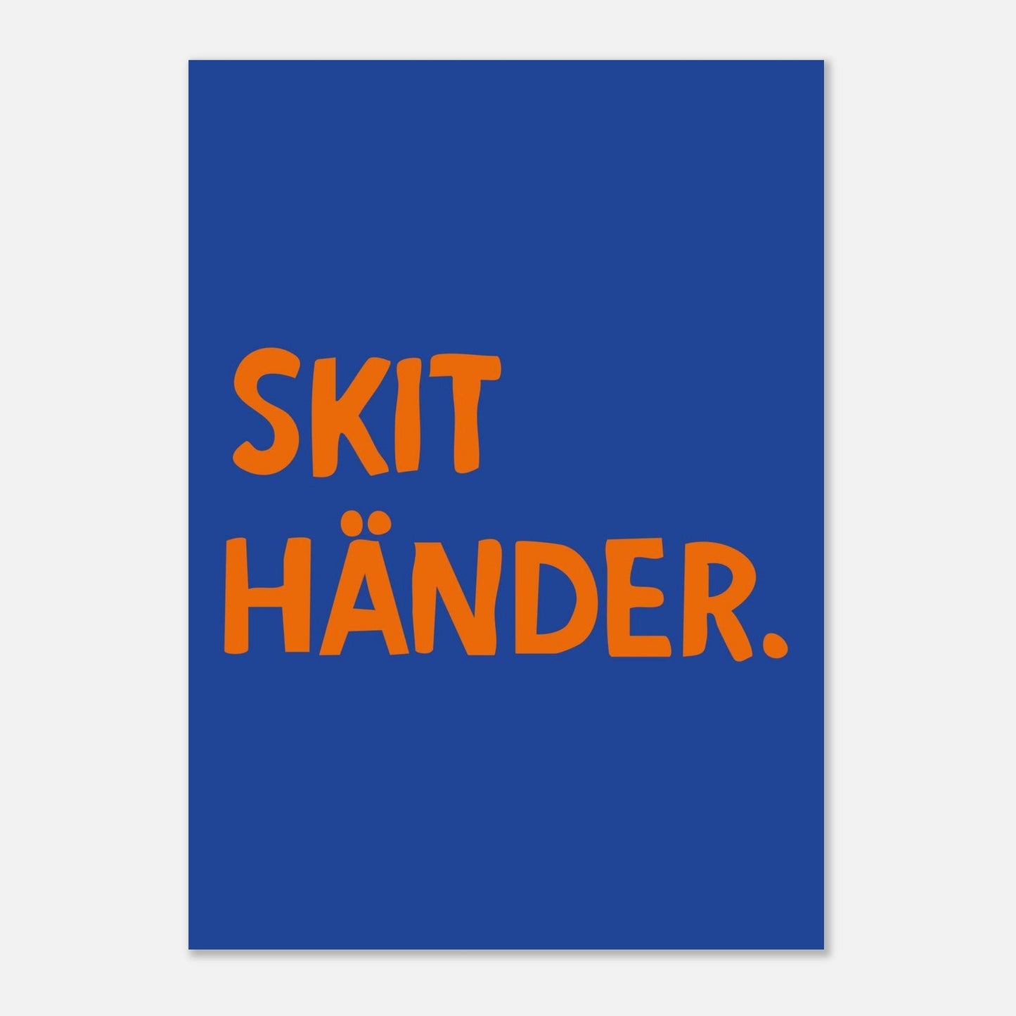 Skit händer - Affisch