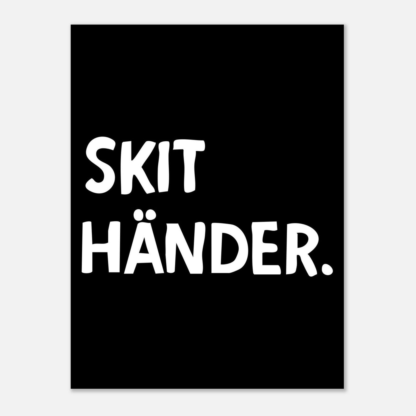 Skit händer - Affisch