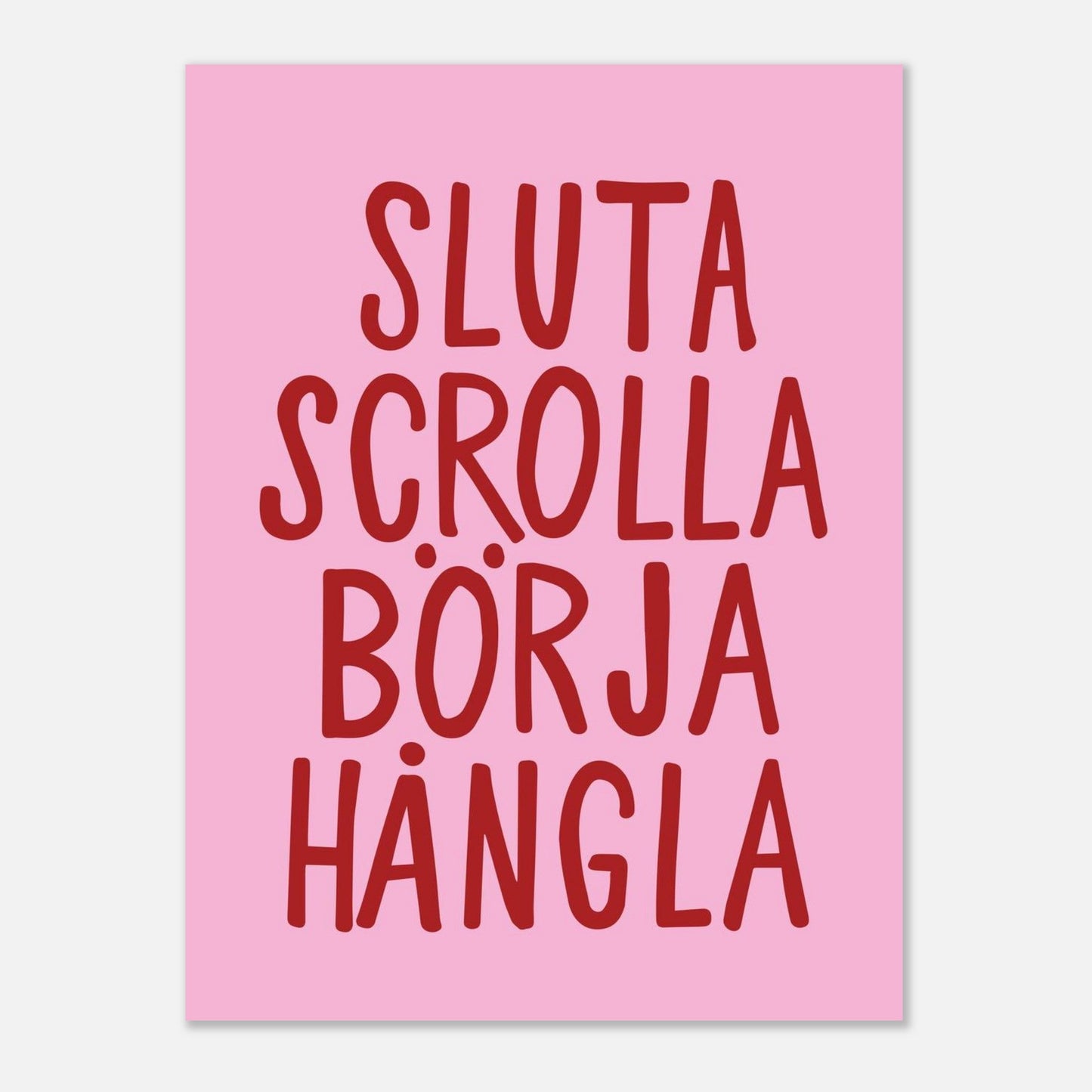 Sluta scrolla börja hångla - Affisch