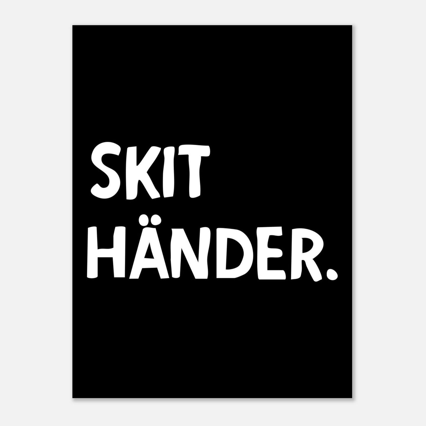 Skit händer - Affisch