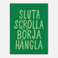 Sluta scrolla börja hångla - Affisch
