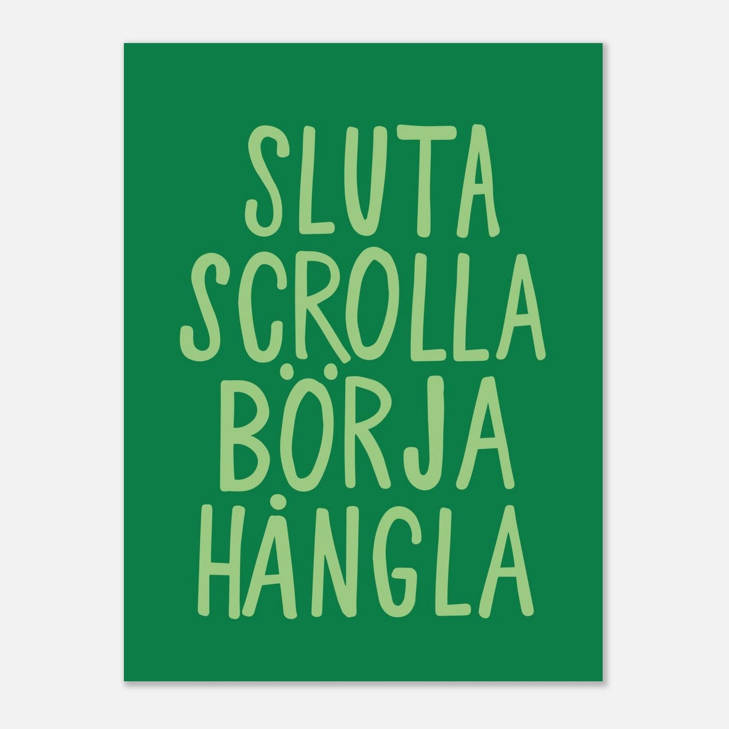 Sluta scrolla börja hångla - Affisch