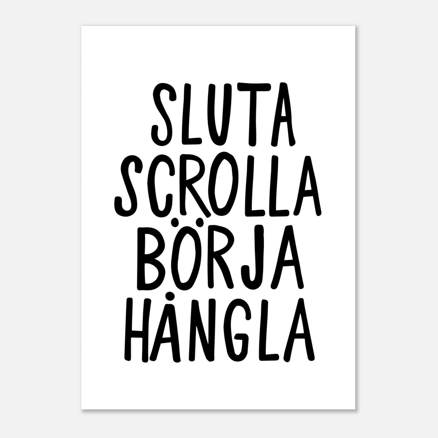 Sluta scrolla börja hångla - Affisch