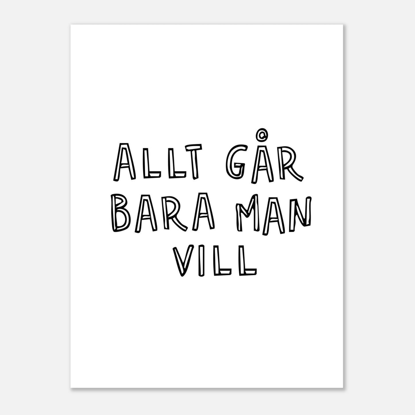 Allt går bara man vill - Affisch