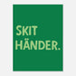Skit händer - Affisch