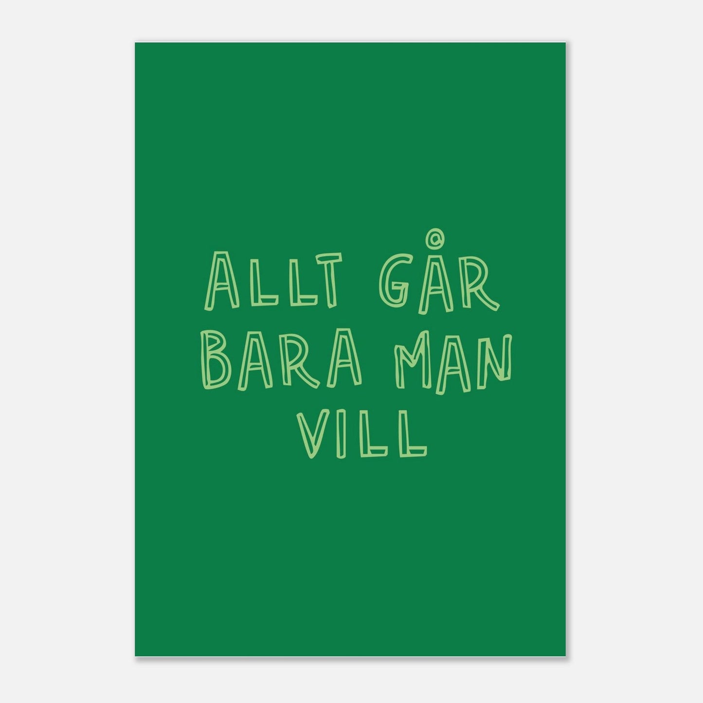 Allt går bara man vill - Affisch