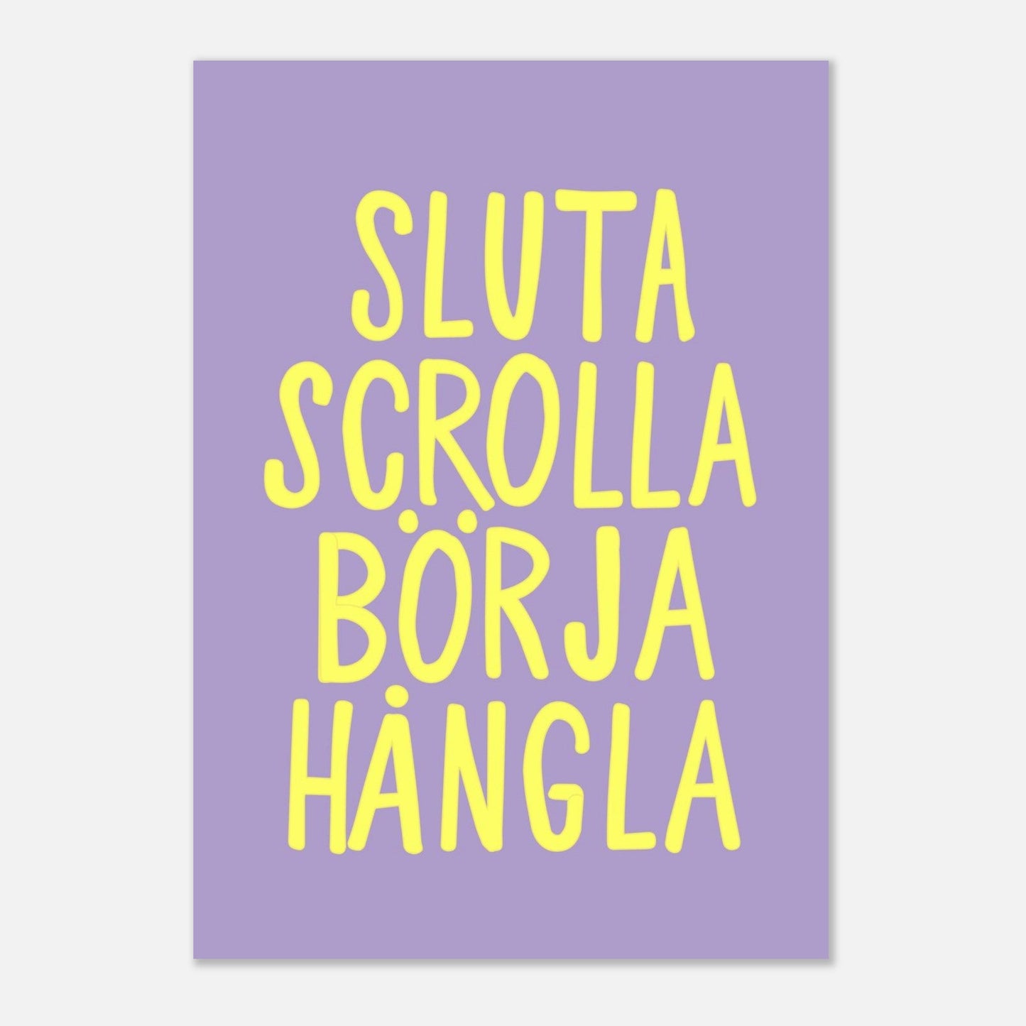 Sluta scrolla börja hångla - Affisch