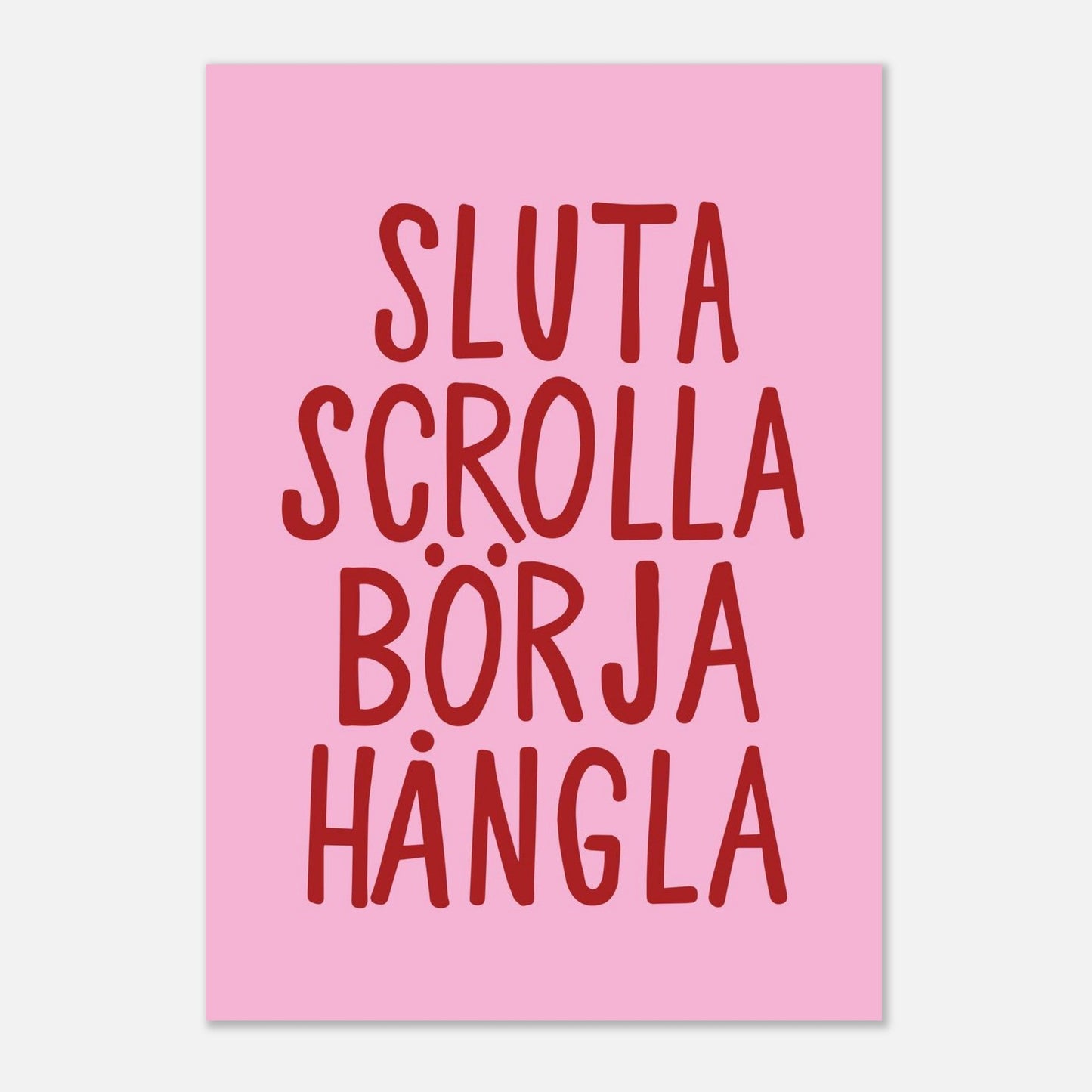 Sluta scrolla börja hångla - Affisch