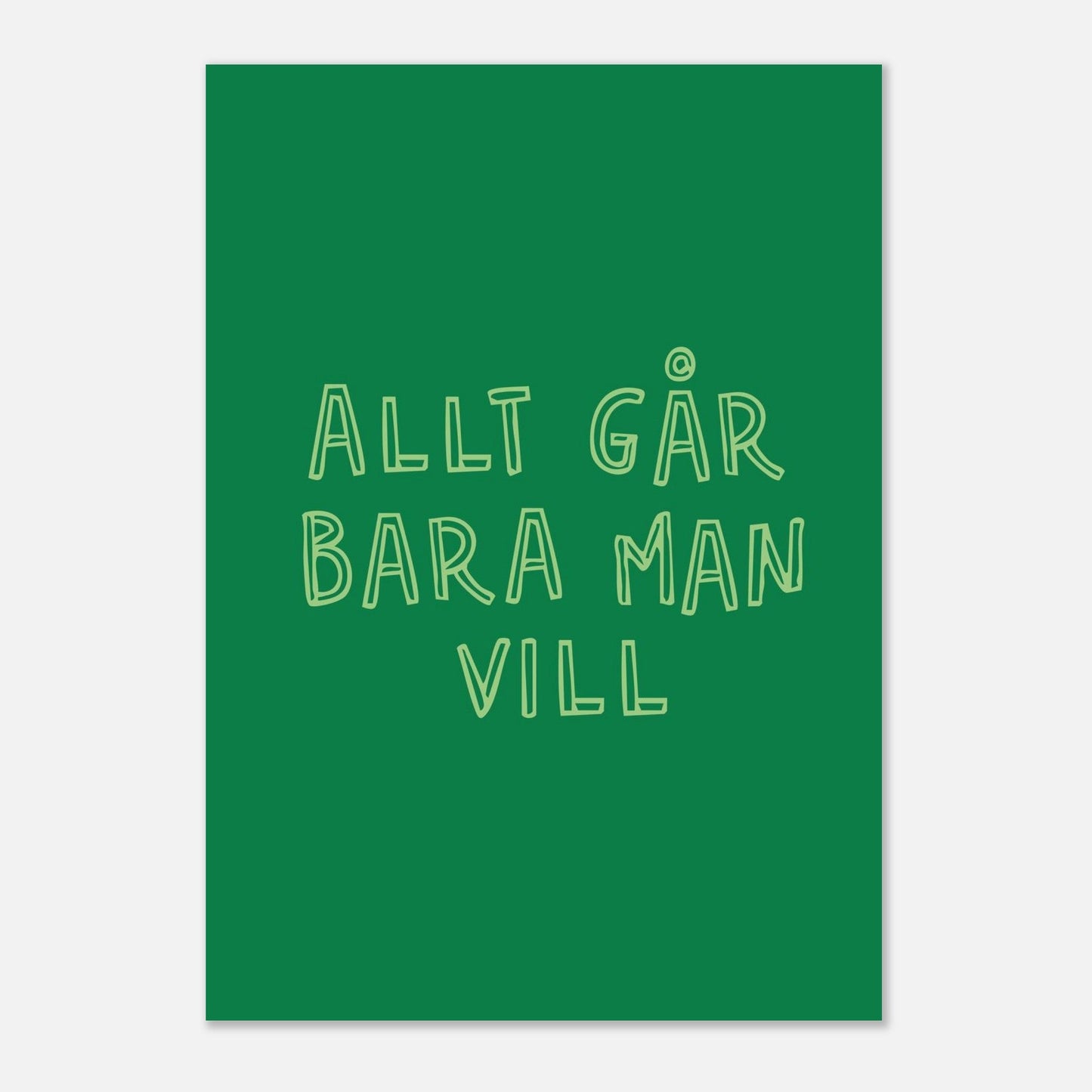 Allt går bara man vill - Affisch