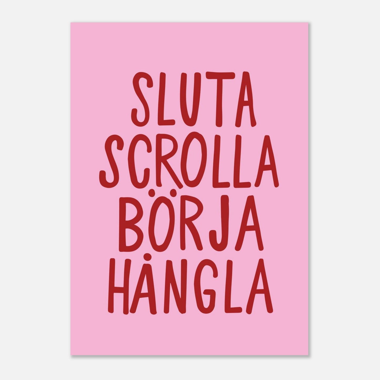 Sluta scrolla börja hångla - Affisch