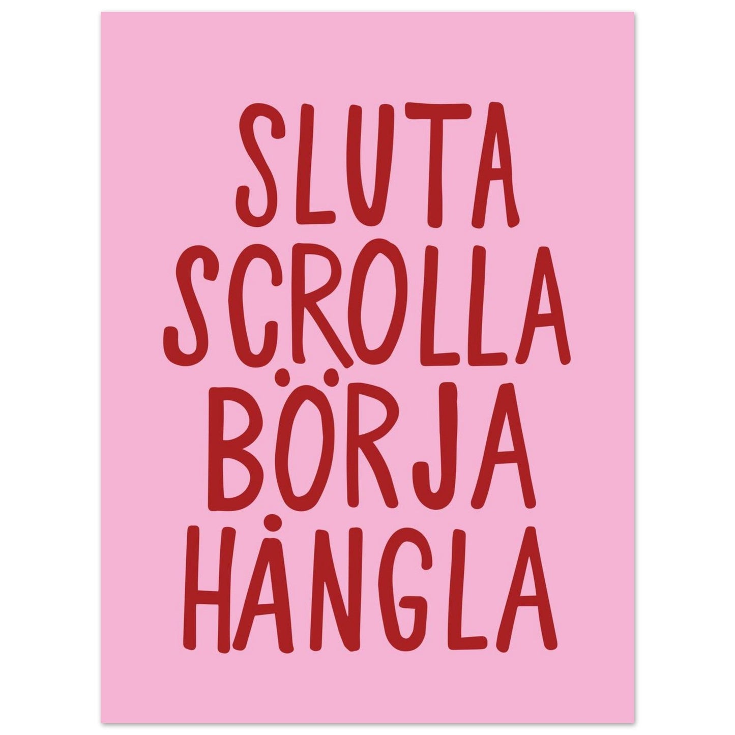 Sluta scrolla börja hångla - Affisch