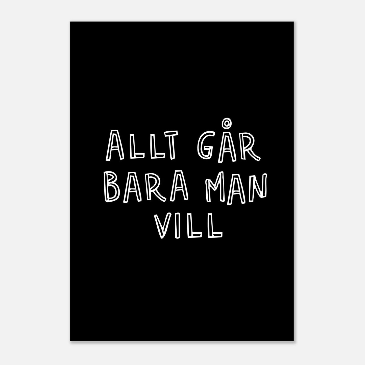 Allt går bara man vill - Affisch