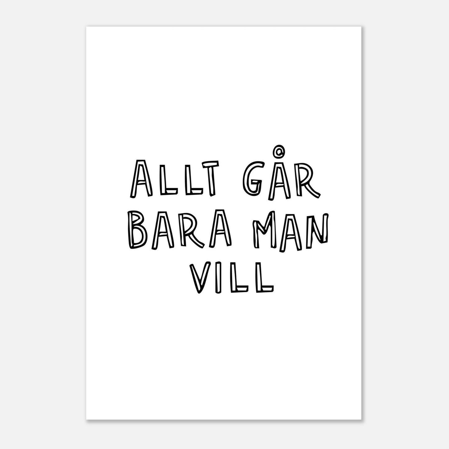 Allt går bara man vill - Affisch